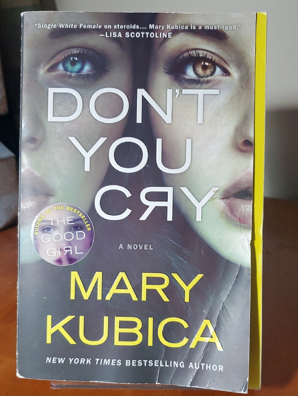 Don't You Cry by Mary Kubica - Yellow Accent Paperback